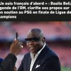马赛名宿澄清：支持巴黎夺欧冠无关立场，只因心系法国荣耀
